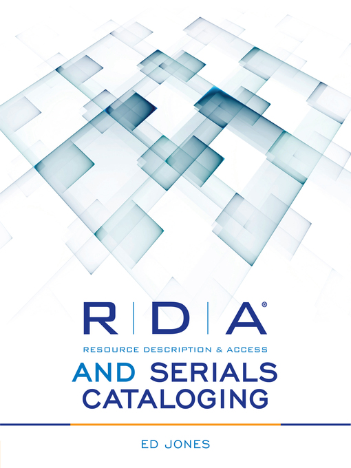 Title details for RDA and Serials Cataloging by Ed Jones - Available